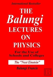 The Balungi Lectures On Physics For The Use Of Schools And Colleges