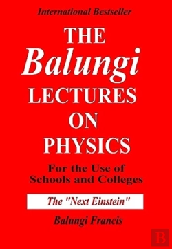 Bertrand.pt - The Balungi Lectures On Physics For The Use Of Schools And Colleges