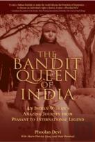 The Bandit Queen Of India