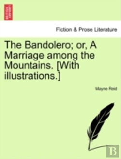 Bertrand.pt - The Bandolero; Or, A Marriage Among The
