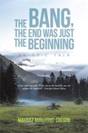 The Bang, The End Was Just The Beginning: An Epic Tale