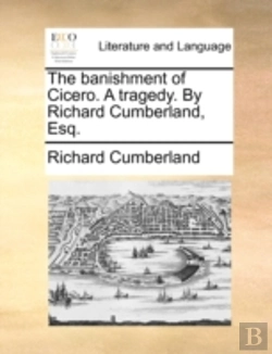 Bertrand.pt - The Banishment Of Cicero. A Tragedy. By