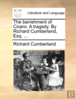 Bertrand.pt - The Banishment Of Cicero. A Tragedy. By