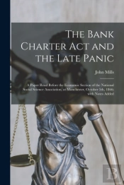 The Bank Charter Act And The Late Panic