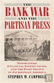 The Bank War And The Partisan Press