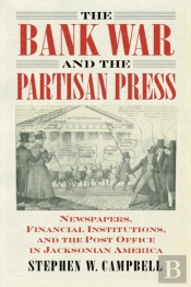 The Bank War And The Partisan Press