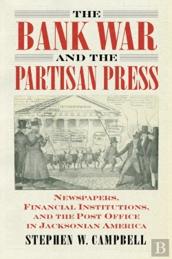 Bertrand.pt - The Bank War And The Partisan Press