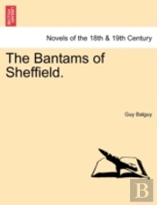 The Bantams Of Sheffield.