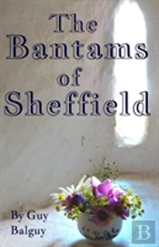 The Bantams Of Sheffield