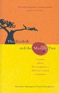 The Baobab And The Mango Tree
