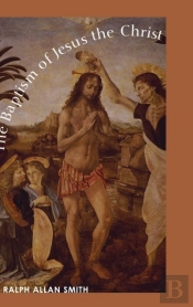 The Baptism Of Jesus The Christ
