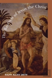 The Baptism Of Jesus The Christ
