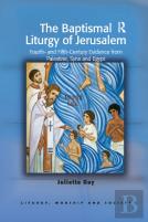 The Baptismal Liturgy Of Jerusalem