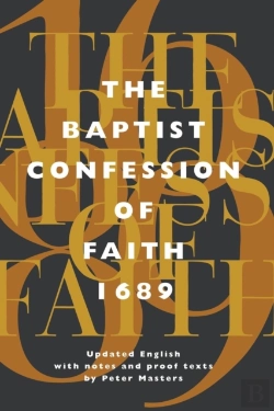 Bertrand.pt - The Baptist Confession Of Faith 1689