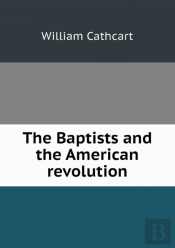 The Baptists And The American Revolution