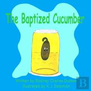 The Baptized Cucumber
