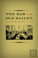 The Bar And The Old Bailey, 1750-1850