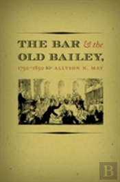 The Bar And The Old Bailey, 1750-1850