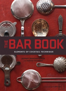 Bertrand.pt - The Bar Book: Elements Of Cocktail Technique