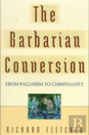 The Barbarian Conversion