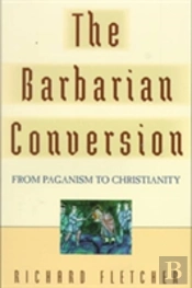 The Barbarian Conversion