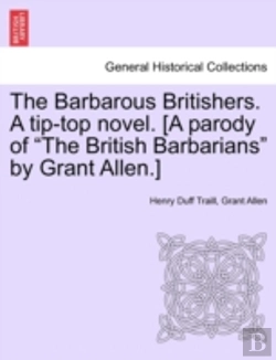 Bertrand.pt - The Barbarous Britishers. A Tip-Top Nove