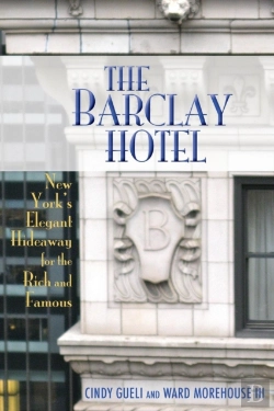 Bertrand.pt - The Barclay Hotel: New York'S Elegant Hideaway For The Rich And Famous