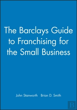 Bertrand.pt - The Barclays Guide To Franchising For The Small Business