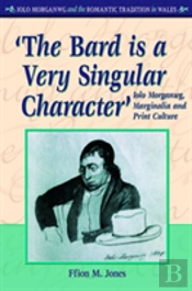 'The Bard Is A Very Singular Character'