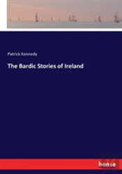 The Bardic Stories Of Ireland
