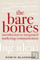 The Bare Bones Introduction To Integrated Marketing Communication