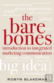 The Bare Bones Introduction To Integrated Marketing Communication