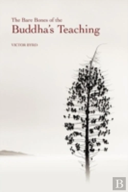 Bertrand.pt - The Bare Bones Of The Buddha'S Teaching