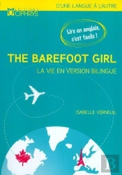 The Barefoot Girl ; La Vie En Version Bilingue