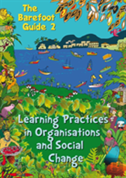 The Barefoot Guide To Learning Practices In Organisations And Social Change