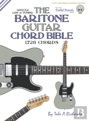 The Baritone Guitar Chord Bible: Low 'A'