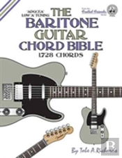 The Baritone Guitar Chord Bible: Low A Tuning 1,728 Chords
