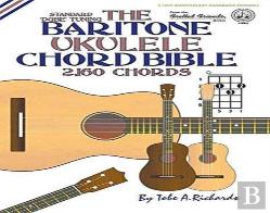 The Baritone Ukulele Chord Bible: Dgbe S