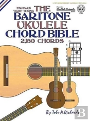 The Baritone Ukulele Chord Bible: Dgbe S