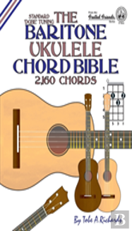 The Baritone Ukulele Chord Bible: Dgbe Standard Tuning 2,160 Chords