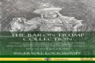 The Baron Trump Collection: Travels And Adventures Of Little Baron Trump And His Wonderful Dog Bulger, Baron Trump'S Marvelous Underground Journey & The Last President (Or 1900)