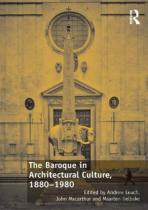 The Baroque In Architectural Culture, 1880-1980