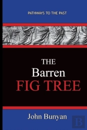 The Barren Fig Tree - John Bunyan