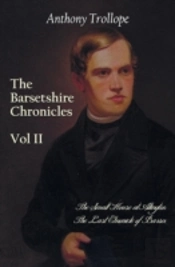 The Barsetshire Chronicles, Volume Two, Including: The Small House At Allington And The Last Chronicle Of Barset