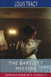 The Bartlett Mystery (Esprios Classics)