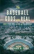 The Baseball Gods Are Real