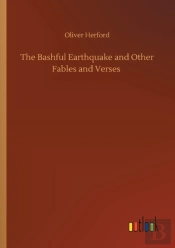 The Bashful Earthquake And Other Fables And Verses