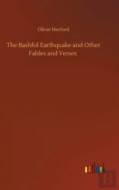 The Bashful Earthquake And Other Fables And Verses