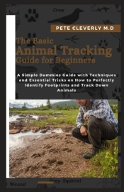 The Basic Animal Tracking Guide For Beginners