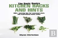 The Basic Basics Kitchen Hacks And Hints